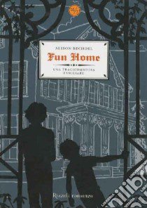 Fun home. Una tragicommedia familiare libro di Bechdel Alison