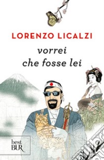 Vorrei che fosse lei libro di Licalzi Lorenzo