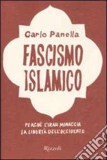 Fascismo islamico libro di Panella Carlo