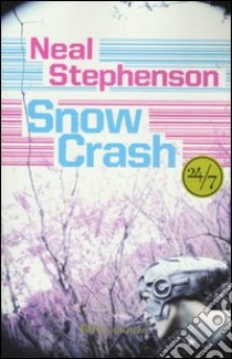 Snow crash libro di Stephenson Neal