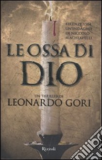 Le ossa di Dio libro di Gori Leonardo