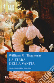 La fiera della vanità libro di Thackeray William Makepeace