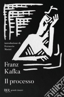 Il processo, Franz Kafka, Rizzoli, 2007