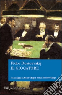 Il giocatore libro di Dostoevskij Fëdor