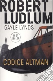 Codice Altman libro di Ludlum Robert; Lynds Gayle