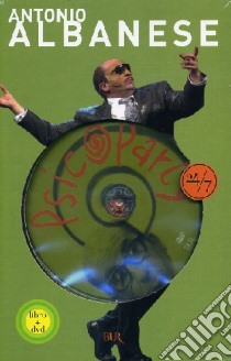 Psicoparty. Con DVD libro di Albanese Antonio; Serra Michele