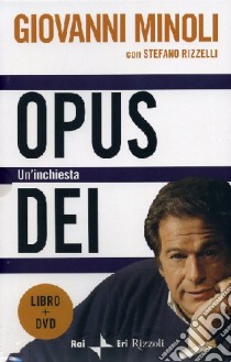 Opus Dei. Un'inchiesta. Con DVD libro di Minoli Giovanni - Rizzelli Stefano