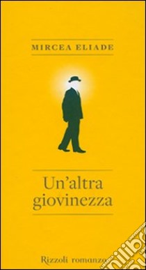 Un'altra giovinezza libro di Eliade Mircea