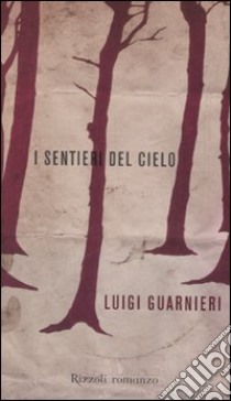 I sentieri del cielo libro di Guarnieri Luigi