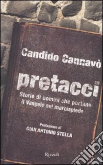 Pretacci. Storie di uomini che portano il Vangelo sul marciapiede libro di Cannavò Candido