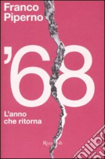 '68. L'anno che ritorna libro di Piperno Franco - Casamassima Pino