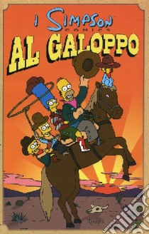 Al galoppo. Simpson comics libro di Groening Matt