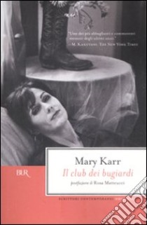 Il club dei bugiardi libro di Karr Mary