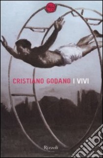 I vivi libro di Godano Cristiano