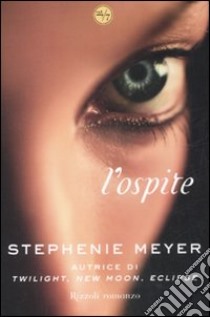 L'ospite libro di Meyer Stephenie