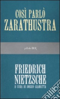 Così parlò Zarathustra libro di Nietzsche Friedrich