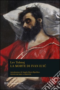 La morte di Ivan Il'ic libro di Tolstoj Lev