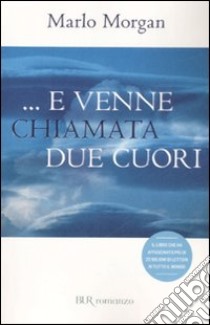 ... E venne chiamata Due Cuori libro di Morgan Marlo