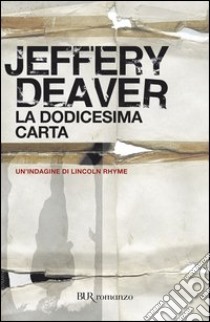 La dodicesima carta libro di Deaver Jeffery