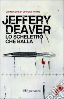 Lo scheletro che balla libro di Deaver Jeffery