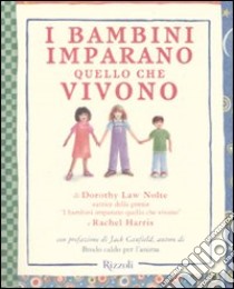 I bambini imparano quello che vivono libro di Law Nolte Dorothy