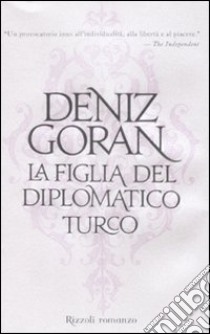 La figlia del diplomatico turco libro di Goran Deniz