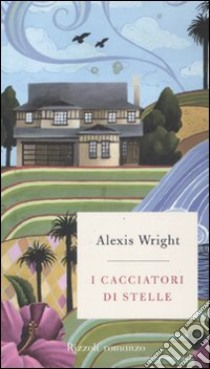 I cacciatori di stelle libro di Wright Alexis