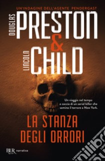 La stanza degli orrori libro di Preston Douglas; Child Lincoln