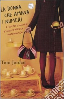 La Donna che amava i numeri libro di Jordan Tony