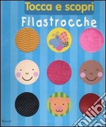 Filastrocche. Tocca e scopri libro di Land Fiona