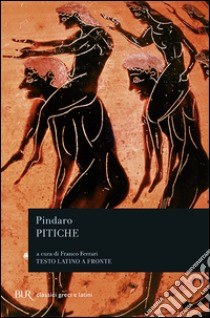 Pitiche. Testo greco a fronte libro di Pindaro; Ferrari F. (cur.)