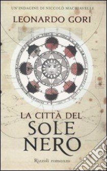 La città del sole nero libro di Gori Leonardo