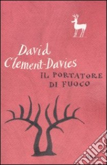 Il Portatore di fuoco libro di Clement-Davies David