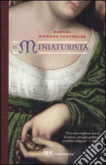 Il miniaturista libro di Vantrease Brenda R.