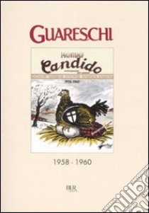 Mondo Candido 1958-1960 libro di Guareschi Giovannino; Guareschi A. (cur.); Guareschi C. (cur.)