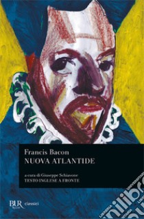 Nuova Atlantide libro di Bacone Francesco; Schiavone G. (cur.)