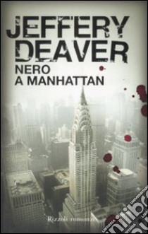 Nero a Manhattan libro di Deaver Jeffery