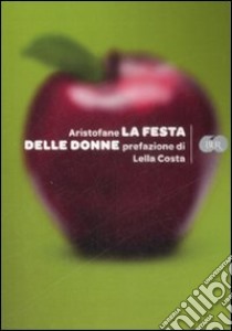 La festa delle donne libro di Aristofane