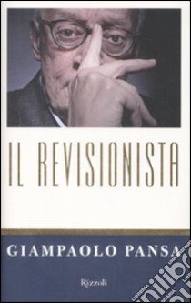 Il Revisionista libro di Pansa Giampaolo