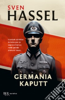 Germania kaputt libro di Hassel Sven