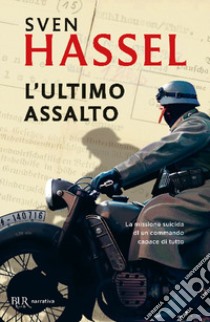 L'ultimo assalto libro di Hassel Sven