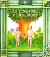 La creazione e altre storie. Ediz. illustrata. Con 2 CD Audio libro di Parazzoli Paola