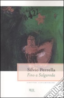 Fino a Salgarèda libro di Perrella Silvio