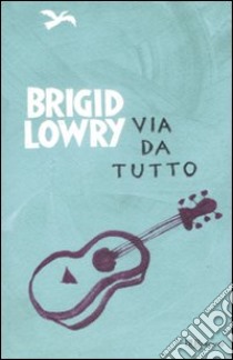 Via da tutto libro di Lowry Brigid