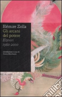 Gli arcani del potere. Elzeviri 1960-2000 libro di Zolla Elémire; Marchianò G. (cur.)