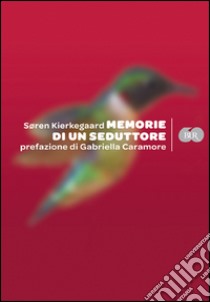 Memorie di un seduttore libro di Kierkegaard Sören