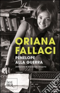 Penelope alla guerra libro di Fallaci Oriana
