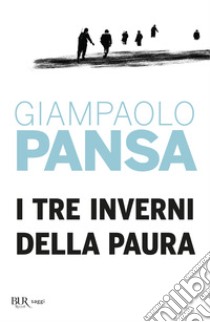 I Tre inverni della paura libro di Pansa Giampaolo