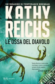 Le ossa del diavolo libro di Reichs Kathy