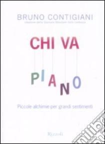 Chi va piano libro di Contigiani Bruno